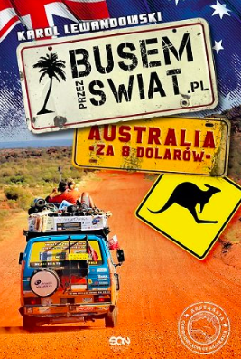 okładka Busem przez Świat . Australia za 8 dolarów - Karol Lewandowski